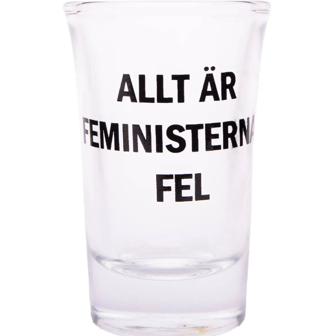 Snapsglas, Allt är feministernas fel