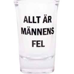 Snapsglas, Allt är männens fel