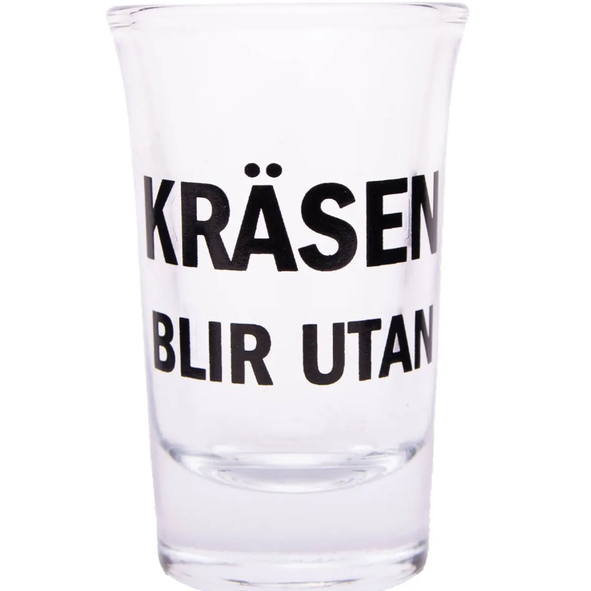 Snapsglas, kräsen blir utan